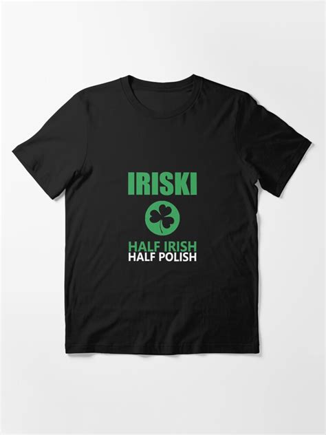 Iriski Half Irish Half Polish T Shirt For Sale By Teetimeguys