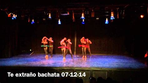 Coreográfico Bachata On 2014 Show Te Extraño Youtube