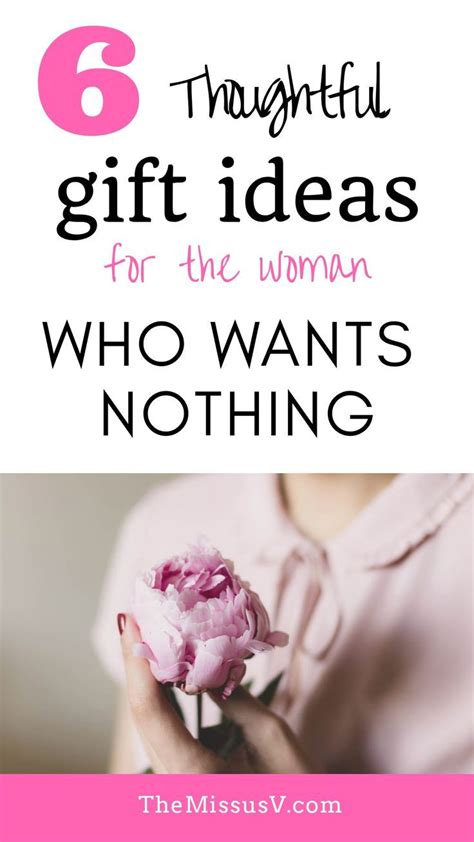 Thoughtful Gift Ideas For The Woman Who Wants Nothing Gifts For Her
