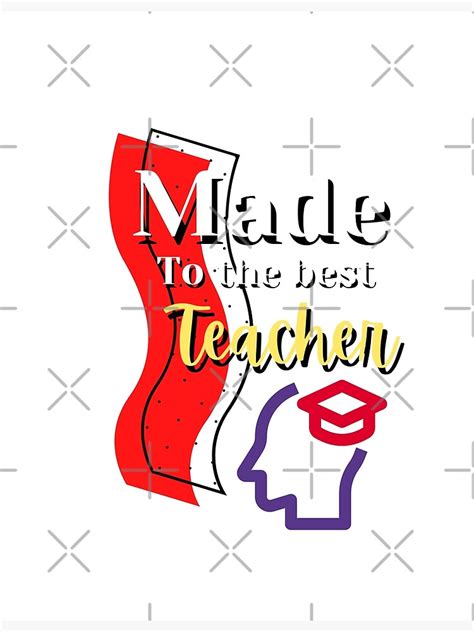 Made To The Best Teacher Poster For Sale By Kharbache Redbubble