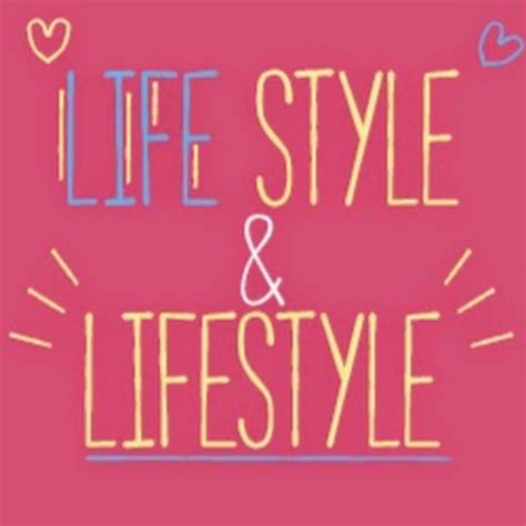 Life Style And Lifestyle Youtube