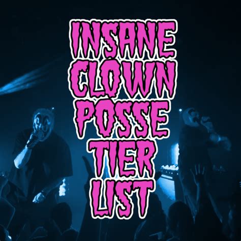 Create A Insane Clown Posse ICP All Albums Ranked Tier List TierMaker