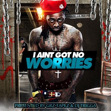 Lil Wayne I Aint Got No Worries Mixtape