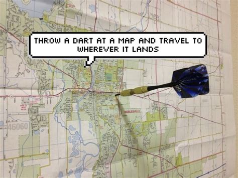 Throw A Dart At A Map And Travel To Wherever It Lands Map Travel