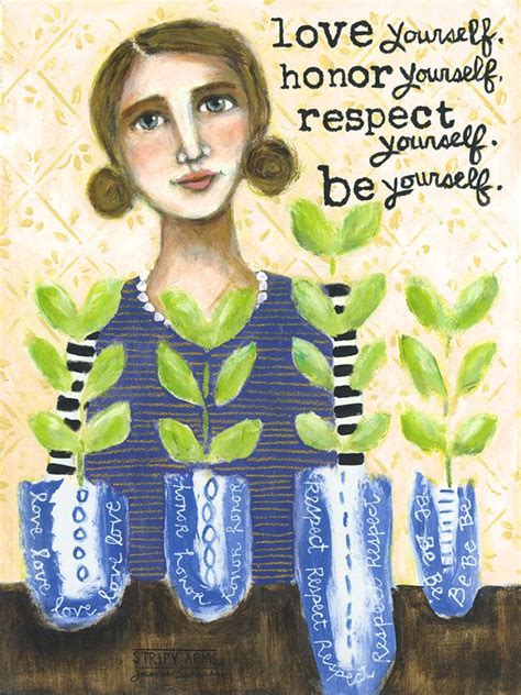 Tending My Garden Love Yourself Honor Yourself Respect Yourself Be