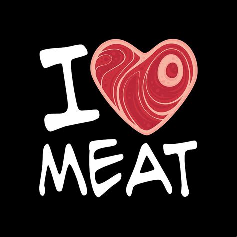 I Love Meat White Text Version Digital Art By John Schwegel Fine