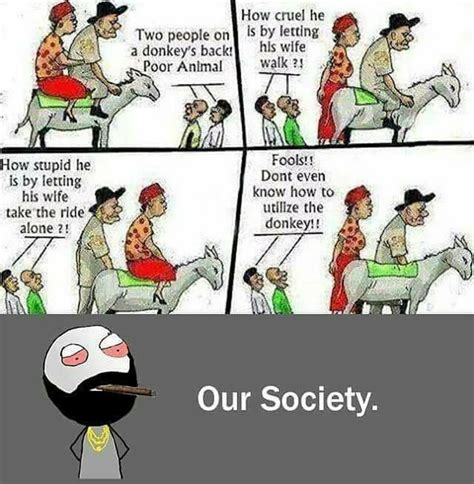 Memes That Prove We Definitely Live In An Awful Society We Live In A