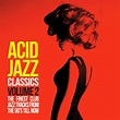 Acid Jazz Classics, Vol. 2 (The Finest Club Jazz Tracks from the 90's ...