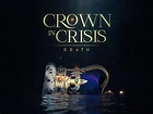 Wer streamt Crown in Crisis: Death? Film online schauen