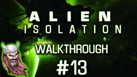 Alien Isolation Pc 60fps Walkthrough 13 ~ Shotgun Youtube