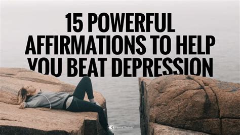15 Powerful Affirmations To Help You Beat Depression