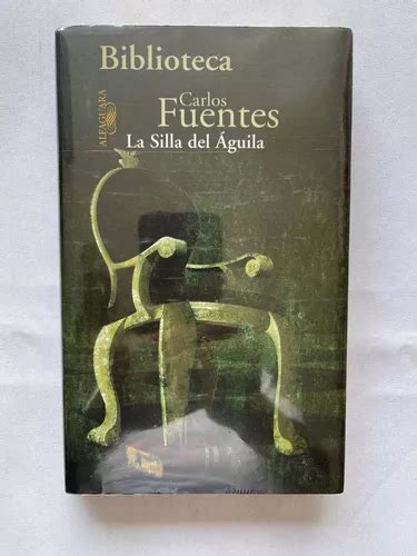 La Silla Del Aguila Carlos Fuentes Meses Sin Intereses