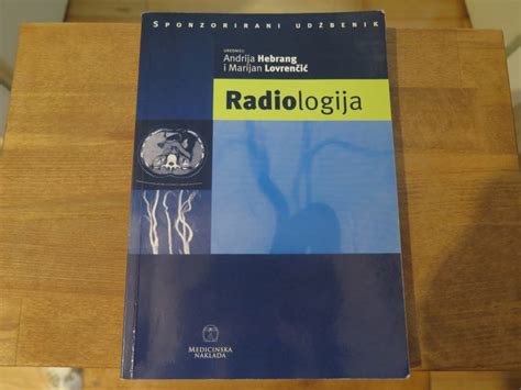 Radiologija Hebrang 2 Izdanje Medicinska Naklada 2001