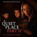 Marco Beltrami - A Quiet Place, Part II (Music From the Motion Picture ...