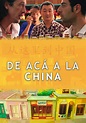 De acá a la China - película: Ver online en español