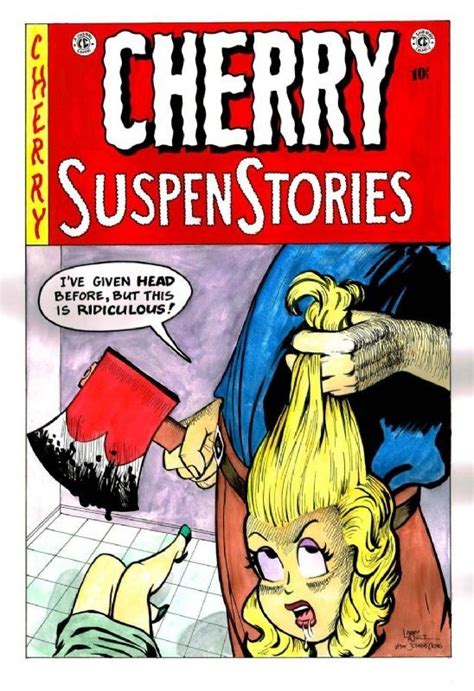 Cherry Suspenstories By Larry Welz Comics And Pulp Pinterest Cherries