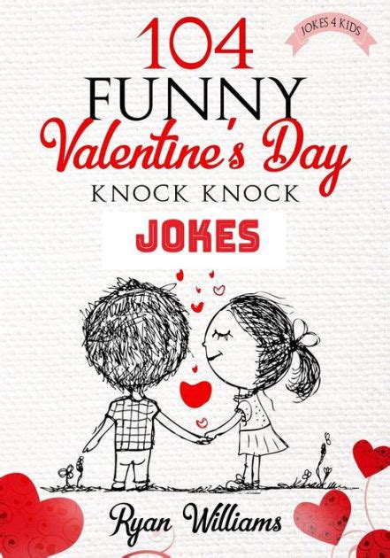 104 Funny Valentine Day Knock Knock Jokes 4 Kids Jokes 4