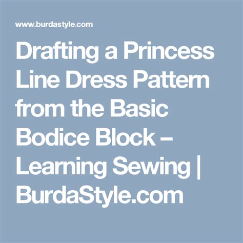 Drafting A Princess Line Dress Pattern From The Basic Bodice Block