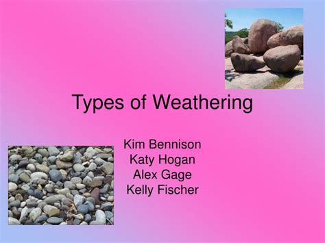 Ppt Types Of Weathering Powerpoint Presentation Free Download Id