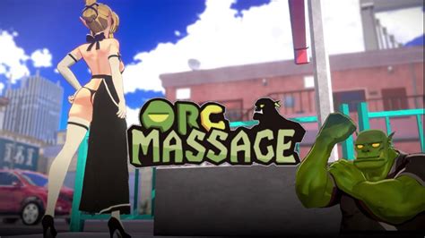 orc massage gameplay youtube