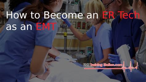 How To Become An Er Technician As An Emt Emt Training Station