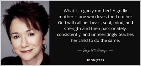 Top 17 Godly Mothers Quotes A Z Quotes