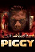 Piggy (2012) - Streaming, Trailer, Trama, Cast, Citazioni