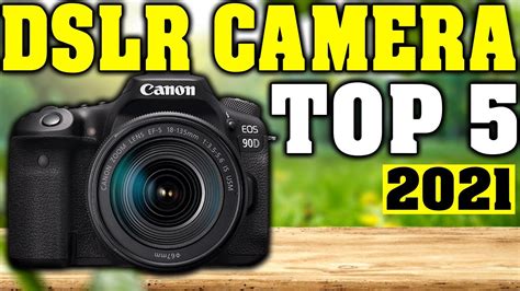 Top 5 Best Dslr Camera 2021 Youtube