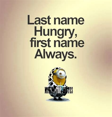 Pin By Sandy Burke On Despicable Me Minions Hungry Funny Happy