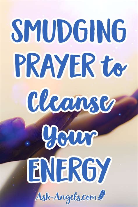 Smudging Prayer To Cleanse Your Energy Smudging Prayer Spiritual