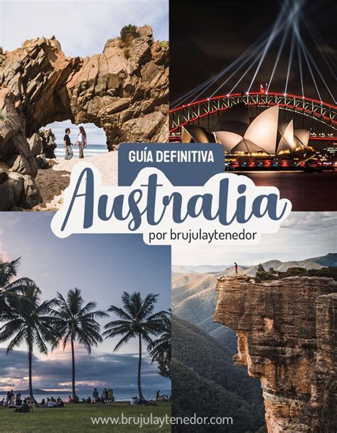 La Guía Definitiva Para Viajar A Australia ¡todo Lo Que Necesitas Saber