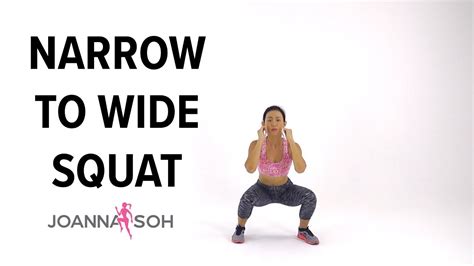 How To Do Narrow To Wide Squat Joanna Soh Youtube