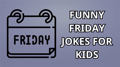 10 Funny Friday Jokes For Kids Hideaway