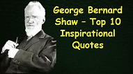 George Bernard Shaw – Top 10 Inspirational Quotes - YouTube