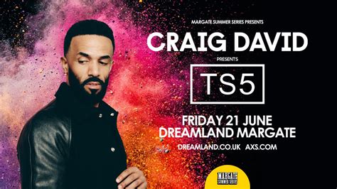 Dreamland Margate Craig David Presents Ts5