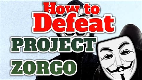 How To Defeat Project Zorgo How To Hack Project Zorgo Pz Leader