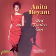 Anita BRYANT - Red Feather Girl - The Ultimate Collection