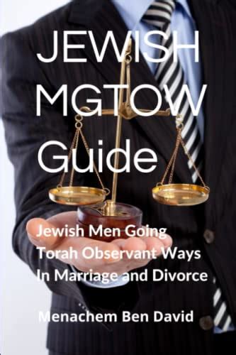 Jewish Mgtow Guide Jewish Men Going Torah Observant Ways In Marriage