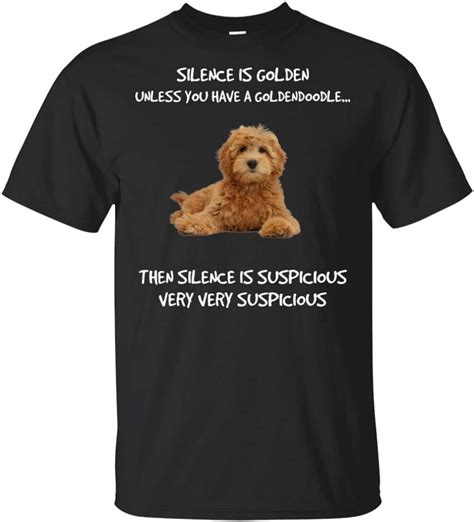 Silence Is Golden Unless You Have A Goldendoodle T Shirt Black S
