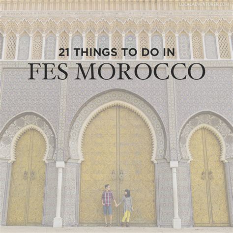 21 Unique Things To Do In Fes Morocco Local Adventurer