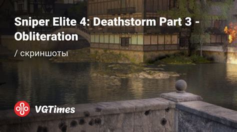 Скриншоты Sniper Elite 4 Deathstorm Part 3 Obliteration всего 4
