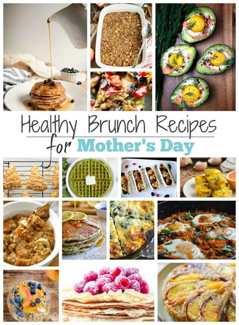 15 Healthy Brunch Recipes For Mothers Day Feasting Not Fasting