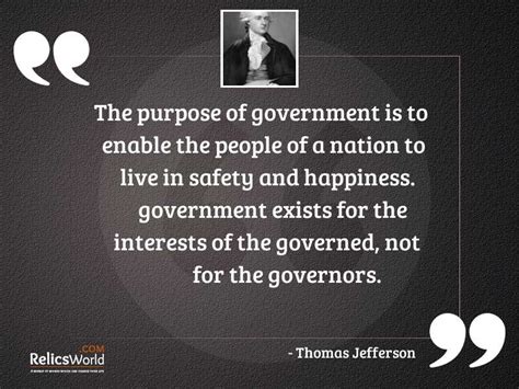 The Purpose Of Government Is Inspirational Quote By Thomas Jefferson