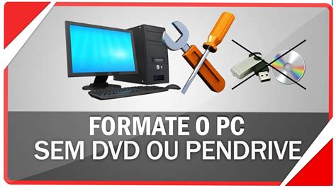 Como Formatar O Pc E Instalar O Windows Sem Pendrive Ou Dvd Youtube