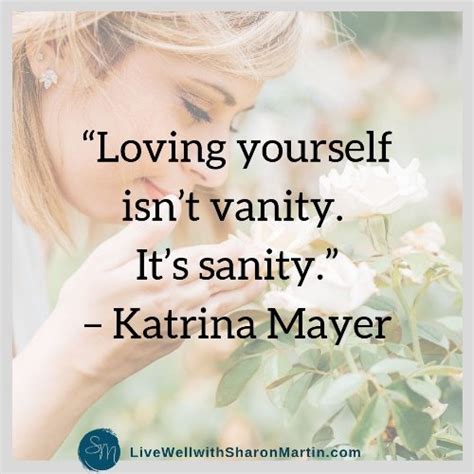 Loving Yourself Isnt Vanity Live Well With Sharon Martin