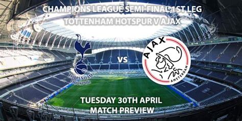 Match Betting Preview Tottenham Hotspur Vs Ajax Tuesday 30th April 2019 Uefa Champions