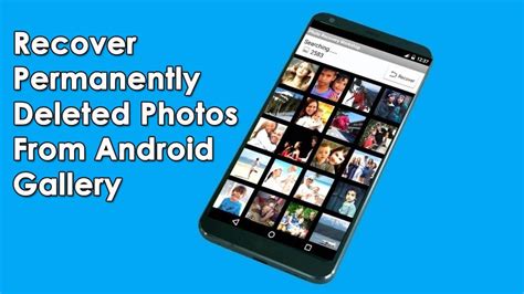 Ways Recover Permanently Deleted Photos From Android Gallery