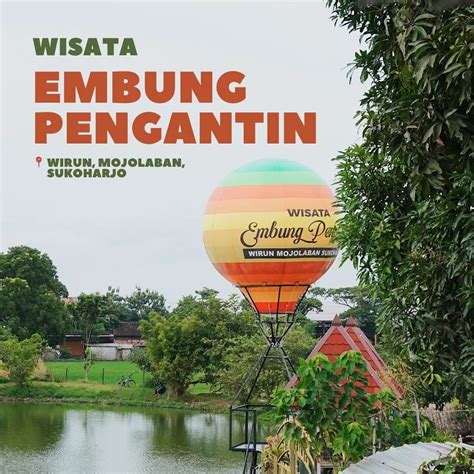 Wisata Embung Pengantin Wirun Mojolaban Sukoharjo Update Solo Info