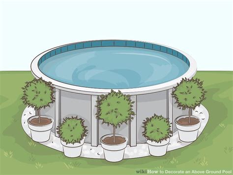 It cost a little but provides a decent and gorgeous atmosphere. 3 Ways to Decorate an Above Ground Pool - wikiHow