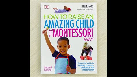 How To Raise An Amazing Child The Montessori Way By Dk Youtube